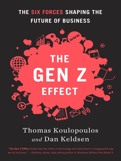 Title details for The Gen Z Effect by Tom Koulopoulos - Wait list
